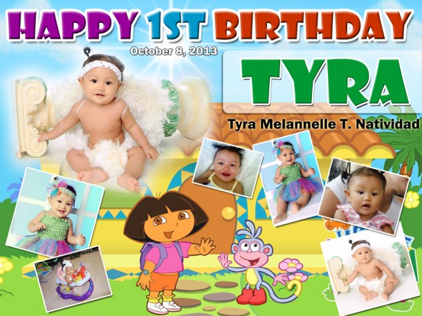 Tyra's 1st Birthday Dora Tarpaulin Design